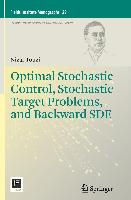 Optimal Stochastic Control, Stochastic Target Problems, and Backward Sde