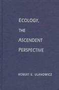 Ecology, the Ascendent Perspective