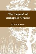 The Legend of Annapolis Grecco