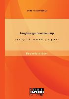 Langfristige Finanzierung: Darlehen, Schuldscheindarlehen, Obligationen