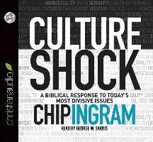 Culture Shock: A Biblical Response to Today's Most Divisive Issues