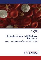 Establishing a Cell Biology Platform