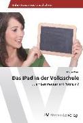 Das iPad in der Volksschule