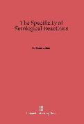 The Specificity of Serological Reactions