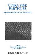 Ultra-Fine Particles: Exploratory Science and Technology