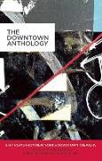 The Downtown Anthology: 6 Hit Plays from New York's Downtown Theaters