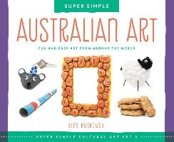 Australian Art: Fun and Easy Art from Around the World