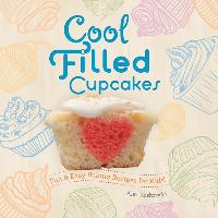 Cool Filled Cupcakes:: Fun & Easy Baking Recipes for Kids!