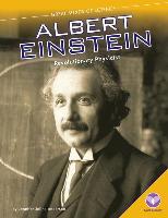 Albert Einstein: Revolutionary Physicist: Revolutionary Physicist