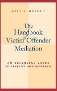 The Handbook of Victim Offender Mediation