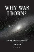 Why Was I Born?