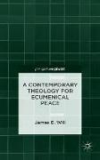 A Contemporary Theology for Ecumenical Peace