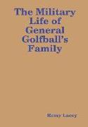The Military Life of General Golfball's Family