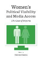 Women's Political Visibility and Media Access: The Case of Nigeria