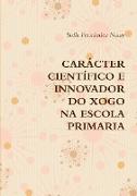 O XOGO NA EDUCACIÓN PRIMARIA. CARÁCTER CIENTÍFICO E INNOVADOR