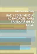 Paz y Convivencia. Actividades Para Trabajar En El Aula