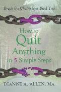 How to Quit Anything in 5 Simple Steps