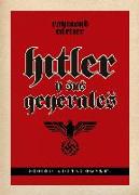 Hitler y sus generales: secretos de la segunda guerra mundial