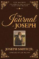 The Journal of Joseph: The Prophet Joseph Smith's Story in His Own Words