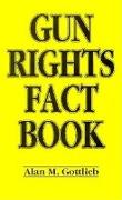 Gun Rights Fact Book