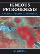 Igneous Petrogenesis A Global Tectonic Approach