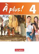 À plus !, Französisch als 1. und 2. Fremdsprache - Ausgabe 2012, Band 4, Schulbuch, Kartoniert