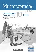 Muttersprache plus, Sachsen 2011, 10. Schuljahr, Handreichungen für den Unterricht mit CD-Extra, Mit Lösungen, Kopiervorlagen und Hörtexten