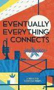 Eventually Everything Connects [Concertina Fold-Out Book]: Leporello