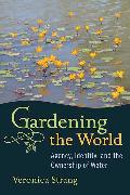 Gardening the World