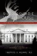 Shadows Over the White House: The Mafia and the President