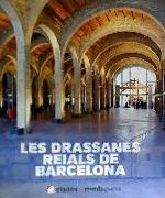 Les drassanes reials de Barcelona