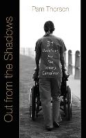 Out from the Shadows: 31 Devotions for the Weary Caregiver