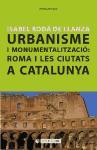 Urbanisme i monumentalització : Roma i les ciutats a Catalunya