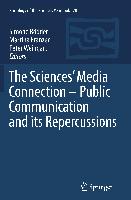 The Sciences’ Media Connection –Public Communication and its Repercussions