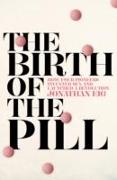 The Birth of the Pill