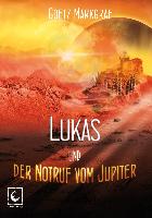 Lukas und der Notruf vom Jupiter