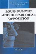 Louis Dumont and Hierarchical Opposition