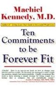 Ten Commitments to Be Forever Fit