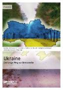 Ukraine - Der lange Weg zur Demokratie