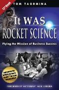 It Was Rocket Science: Flying the Mission of Business Success