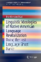 Linguistic Ideologies of Native American Language Revitalization