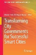 Transforming City Governments for Successful Smart Cities