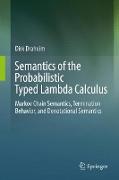 Semantics of the Probabilistic Typed Lambda Calculus