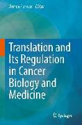 Translation and Its Regulation in Cancer Biology and Medicine