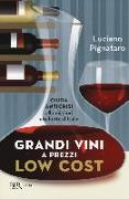 Grandi vini a prezzi low cost. Guida anticrisi alle migliori etichette d'Italia