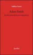 Adam Smith. Morale, jurisprudence, economia poltica