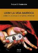 Livin'la vida barroca : american culture in an age of imperial orthodoxies