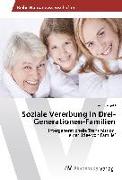 Soziale Vererbung in Drei-Generationen-Familien