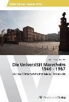 Die Universität Mannheim 1946 - 1967