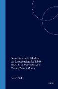 Social Scientific Models for Interpreting the Bible: Essays by the Context Group in Honor of Bruce J. Malina